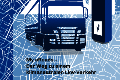 My eRoads – der Weg zum einem klimaneutralen Lkw Verkehr